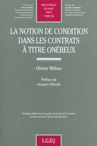 Couverture du livre « La notion de condition dans les contrats a titre onereux - vol286 » de Milhac O. aux éditions Lgdj