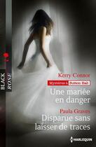 Couverture du livre « Une mariée en danger ; disparue sans laisser de traces » de Kerry Connor et Paula Graves aux éditions Harlequin