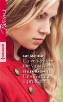 Couverture du livre « La vengeance me va si bien - une fortune a proteger » de Schield/Bagwell aux éditions Harlequin