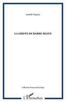 Couverture du livre « La Griffe de Barbe-Bleue » de Isabelle Papieau aux éditions Editions L'harmattan