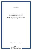 Couverture du livre « Ecole de francfort » de Peter Vaclav Zima aux éditions Editions L'harmattan