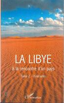 Couverture du livre « LA LIBYE : A la découverte d'un pays - Tome 2- Itinéraires » de Jacques Fontaine et Jean Bisson et Danielle Bisson aux éditions Editions L'harmattan