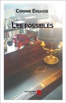 Couverture du livre « Les possibles » de Corinne Ergasse aux éditions Editions Du Net