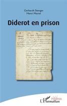 Couverture du livre « Diderot en prison » de Gerhardt Stenger et Henri Mariel aux éditions L'harmattan