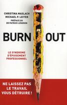 Couverture du livre « Burn-out ; le syndrome d'épuisement professionnel » de Christina Maslach et Michael Leiter aux éditions Les Arenes