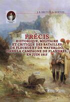 Couverture du livre « Précis historique, militaire et critique des batailles de Fleurus et de Waterloo, dans la campagne » de J. B. Breton aux éditions Douin
