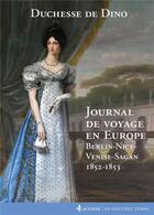 Couverture du livre « Journal de voyage en Europe : Berlin-Nice-Venise-Sagan, 1852-1853 » de Dorothee De Courlande Dino aux éditions Lacurne