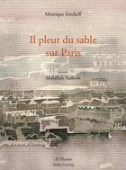 Couverture du livre « Il pleut du sable sur Paris » de Monique Enckell et Abdallah Sadouk aux éditions Al Manar