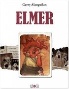 Couverture du livre « Elmer » de Gerry Alanguilan aux éditions Ca Et La