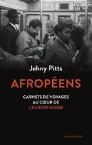 Couverture du livre « Afropéens ; carnets de voyage au coeur de l'Europe noire » de Johnny Pitts aux éditions Massot Editions