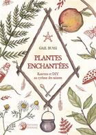 Couverture du livre « Plantes enchantées : recettes et DIY au rythme des saisons » de Gail Bussi aux éditions Danae