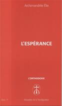 Couverture du livre « L'esperance - opus. 17 » de Elie Archimandrite aux éditions Monastere De La Transfiguration