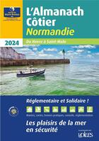 Couverture du livre « Almanach cotier normandie 2024 » de L'Oeuvre Du Marin Br aux éditions Voiles Et Voiliers