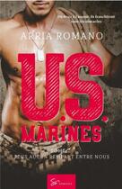 Couverture du livre « U.S. Marines t.2 : plus aucun rempart entre nous » de Arria Romano aux éditions So Romance