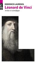 Couverture du livre « Léonard de Vinci ; artiste et scientifique » de Domenico Laurenza aux éditions Belin