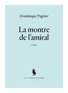 Couverture du livre « La montre de l'amiral » de Dominique Pagnier aux éditions Le Condottiere