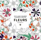 Couverture du livre « Petit livre à colorier & pensées à méditer ; fleurs » de  aux éditions Marabout