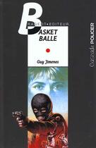 Couverture du livre « Basket balle » de Guy Jimenes aux éditions Rageot
