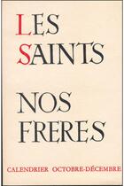 Couverture du livre « Les saints nos frères Tome 4 ; octobre-décembre » de Severin-Georges Couneson aux éditions Beauchesne