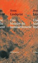 Couverture du livre « Une histoire du bombardement » de Sven Lindqvist aux éditions La Decouverte
