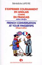 Couverture du livre « S'exprimer couramment en anglais-francais » de Benedicte Lapeyre aux éditions Organisation