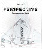 Couverture du livre « Perspective ; les bases du dessin réaliste » de Matthew Brehm aux éditions Vigot