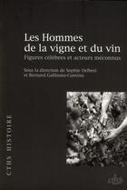 Couverture du livre « Hommes de la vigne et du vin » de Delbrel et Gallina aux éditions Cths Edition
