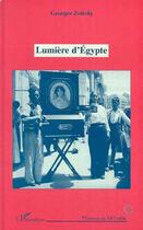 Couverture du livre « Lumière d'Egypte » de Georges Zottola aux éditions L'harmattan