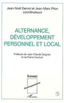 Couverture du livre « Alternance, Développement Personnel et Local » de Jean-Marc Pilon et Jean-Noël Demol aux éditions L'harmattan