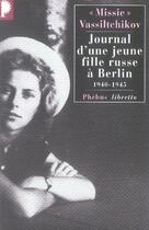 Couverture du livre « Journal d'une jeune fille russe à Berlin ; 1940-1945 » de Missie Vassiltchikov aux éditions Libretto