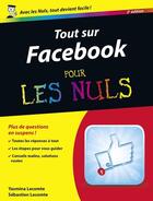 Couverture du livre « Tout sur facebook pour les nuls (2e édition) » de Yasmina Lecomte aux éditions Pour Les Nuls