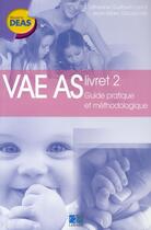 Couverture du livre « VAE AS ; livret 2 ; guide pratique et méthodologique » de Laval aux éditions Lamarre