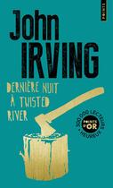 Couverture du livre « Dernière nuit à Twisted River » de John Irving aux éditions Points
