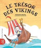 Couverture du livre « Le trésor des vikings » de Francois Gravel et Genevieve Cote aux éditions Quebec Amerique