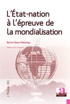 Couverture du livre « L'Etat-Nation à l'épreuve de la mondialisation ; Edgar Morin et Jurgen Habermas » de Bertin Beya Malengu aux éditions Academia