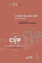 Couverture du livre « Le droit fiscal en 2017 ; questions choisies » de  aux éditions Anthemis