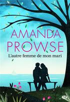 Couverture du livre « L'autre femme de mon mari » de Amanda Prowse aux éditions Milady