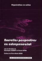 Couverture du livre « Nouvelles perspectives en entrepreneuriat » de Christophe Schmitt aux éditions Pu De Nancy