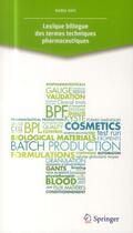 Couverture du livre « Lexique bilingue des termes techniques pharmaceutiques » de Nadia Safi aux éditions Springer