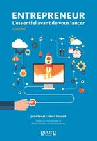 Couverture du livre « Entrepreneur : l'essentiel avant de vous lancer (2e édition) » de Jennifer Et Lukasz S aux éditions Georg