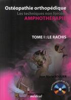 Couverture du livre « Ostéopathie orthopédique t.1 ; le rachis » de Jean-Marie Soulier aux éditions Sauramps Medical