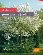 Couverture du livre « Arbres pour petits jardins » de Pascal Pinel aux éditions Eugen Ulmer