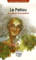 Couverture du livre « Le Petiou ; en quête de l'âme paysanne » de Jean-Gaspard Perrier aux éditions La Fontaine De Siloe