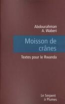 Couverture du livre « Moisson de cranes » de Waberi A A. aux éditions Serpent A Plumes