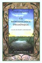 Couverture du livre « La renaissance druidique - la voix du druide contemporain » de Philip Carr-Gomm aux éditions Guy Trédaniel