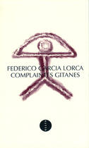 Couverture du livre « Complaintes gitanes » de Federico Garcia Lorca aux éditions Editions Allia