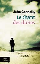 Couverture du livre « Le chant des dunes » de John Connolly aux éditions Libra Diffusio