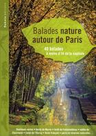 Couverture du livre « BALADES NATURE ; autour de Paris » de  aux éditions Dakota