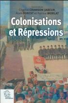 Couverture du livre « Colonisations et repressions » de Les Indes Savantes aux éditions Les Indes Savantes