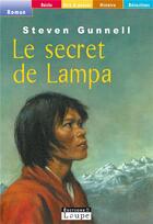 Couverture du livre « Le secret de Lampa » de Steven Gunnel aux éditions Editions De La Loupe